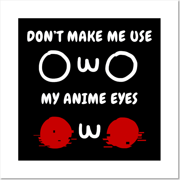 OwO Whats This T-Shirt Anime Eyes Shirt Wall Art by Alex21